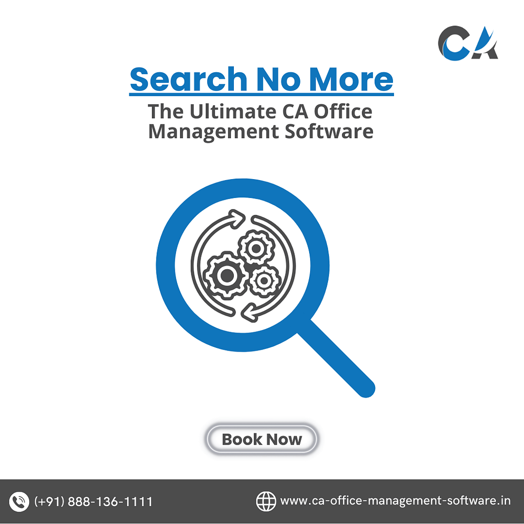 Search No More: The Ultimate CA Office Management Software